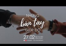 Những Bàn Tay Giúp Đỡ | Oneway Radio – Tĩnh Nguyện Hằng Ngày 27/02/2022