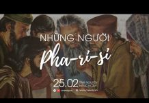 Những Người Pha-ri-si | Oneway Radio – Tĩnh Nguyện Hằng Ngày 25/02/2022