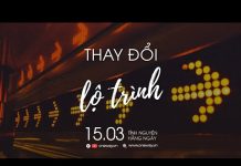 Thay Đổi Lộ Trình | Oneway Radio – Tĩnh Nguyện Hằng Ngày 15/03/2022