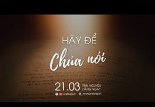 Hãy Để Chúa Nói | Oneway Radio – Tĩnh Nguyện Hằng Ngày 21/03/2022