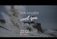 Trải Nghiệm Vượt Qua Cơn Bão | Oneway Radio – Tĩnh Nguyện Hằng Ngày 22/03/2022