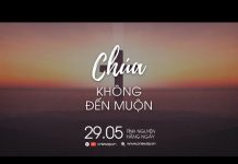 Chúa Không Đến Muộn | Oneway Radio – Tĩnh Nguyện Hằng Ngày 29/05/2022