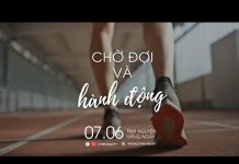 Chờ Đợi Và Hành Động | Oneway Radio – Tĩnh Nguyện Hằng Ngày 07/06/2022