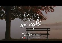 Hãy Đến Và An Nghỉ | Oneway Radio – Tĩnh Nguyện Hằng Ngày 04/06/2022