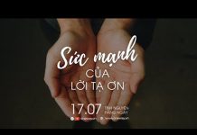 Sức Mạnh Của Lời Tạ Ơn | Oneway Radio – Tĩnh Nguyện Hằng Ngày 17/07/2022