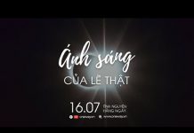 Ánh Sáng Của Lẽ Thật | Oneway Radio – Tĩnh Nguyện Hằng Ngày 16/07/2022