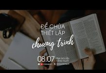 Để Chúa Thiết Lập Chương Trình | Oneway Radio – Tĩnh Nguyện Hằng Ngày 08/07/2022