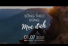 Sống Theo Đúng Mục Đích | Oneway Radio – Tĩnh Nguyện Hằng Ngày 01/07/2022