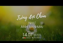 Trông Đợi Chúa Như Ánh Ban Mai | Oneway Radio – Tĩnh Nguyện Hằng Ngày 14/07/2022