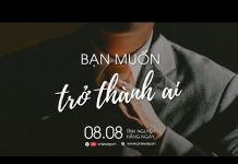 Bạn Muốn Trở Thành Ai? | Oneway Radio – Tĩnh Nguyện Hằng Ngày 08/08/2022