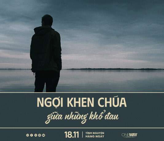 Ngợi Khen Chúa Giữa Những Khổ Đau | Oneway Radio – Tĩnh Nguyện Hằng Ngày 18/11/2025