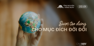 Được Tạo Dựng Cho Mục Đích Đời Đời | Oneway Radio – Tĩnh Nguyện Hằng Ngày 22/01/2026